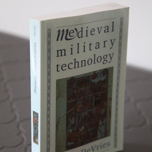 Medieval Military Technology by Kelly Devries. - Picture 1 of 4